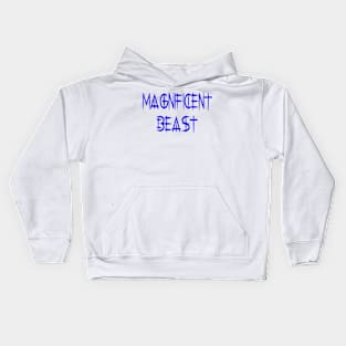 Magnificent beast humor Kids Hoodie